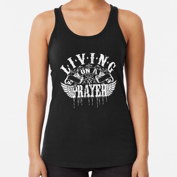 Living On a Prayer Racerback Tank Top