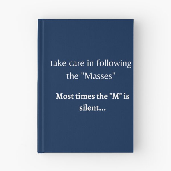 Item preview, take care in following the _quot_Masses_quot_. Most times the _quot_M_quot_ is silent... designed and sold by uhyrekvienv.