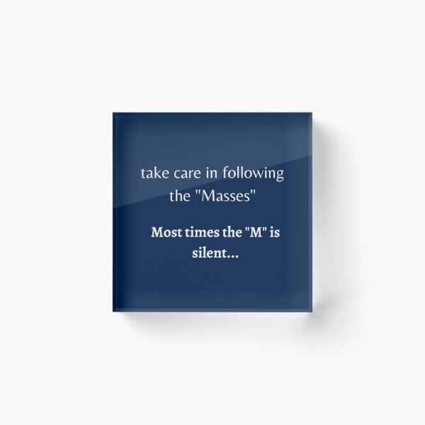 Item preview, take care in following the _quot_Masses_quot_. Most times the _quot_M_quot_ is silent... designed and sold by uhyrekvienv.