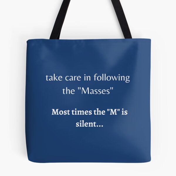 Item preview, take care in following the _quot_Masses_quot_. Most times the _quot_M_quot_ is silent... designed and sold by uhyrekvienv.