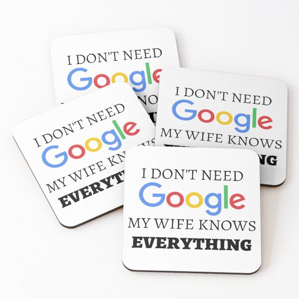 Item preview, I Don't Need Google, My Wife Knows Everything. designed and sold by Nangka.