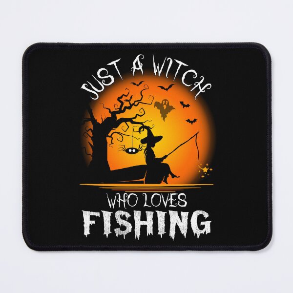 Item preview, Just A Witch Who Loves Fishing Happy Halloween designed and sold by yeatsheggej.