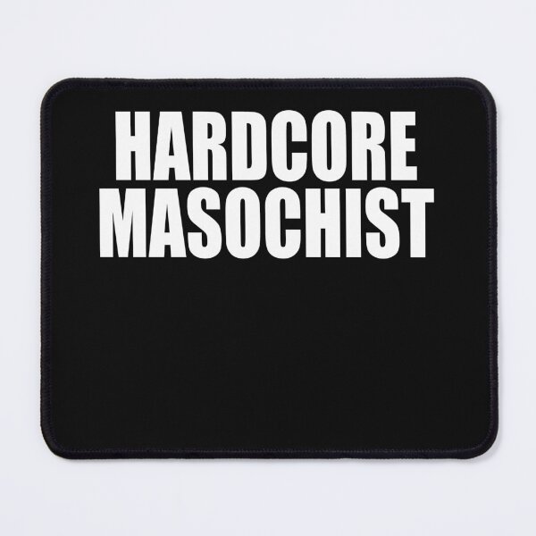 Item preview, Hardcore Masochist  designed and sold by HiddenStar02.