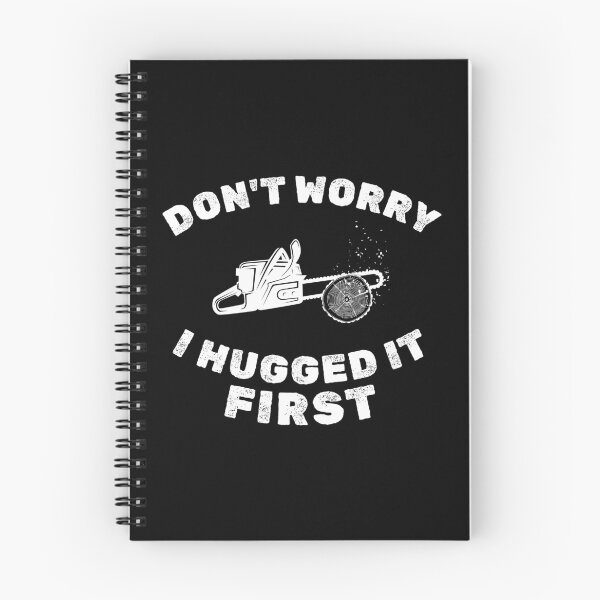 Item preview, Don't Worry I Hugged It First Arborist Chainsaw: Tree Surgeon Climber, Funny Arborist Gift designed and sold by Adexyl.