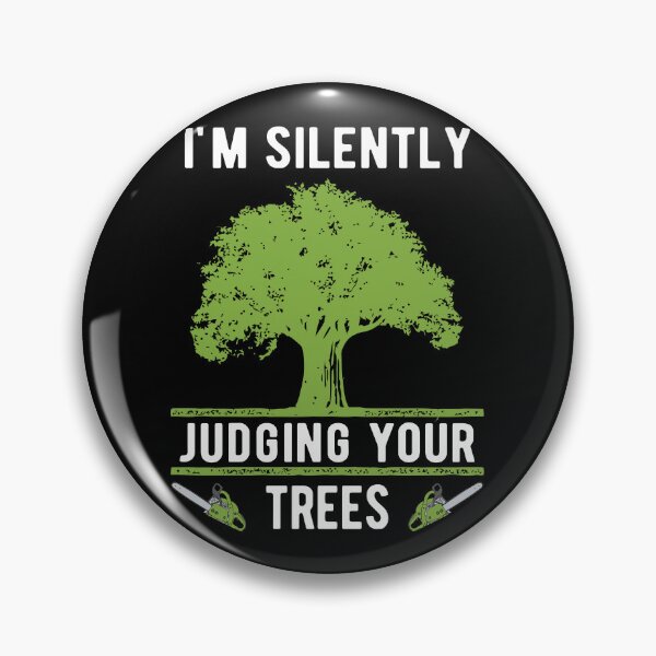 Item preview, I'm Silently Judging Your Trees Arborist: Tree Surgeon Climber, Funny Arborist Gift designed and sold by Adexyl.