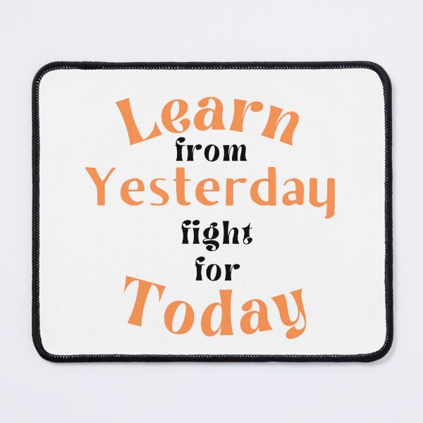 Item preview, learn from yesterday fight for today sticker designed and sold by HassanRajy.
