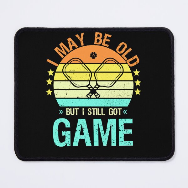 Item preview, I May Be Old But I Still Got Game Pickleball Gifts designed and sold by FunSilly.