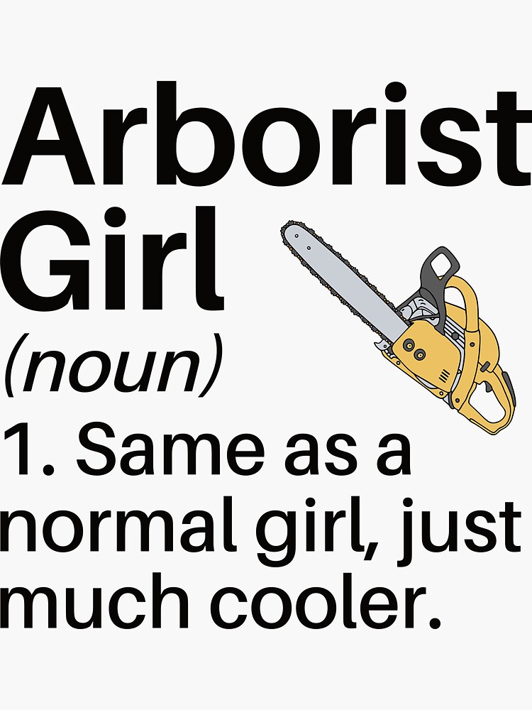 "Arborist Girl Funny Definition Tree Surgeon Climber, Funny Arborist