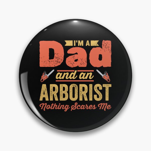 Item preview, I'm A Dad And An Arborist: Tree Surgeon Father Climber, Funny Arborist Gift designed and sold by Adexyl.