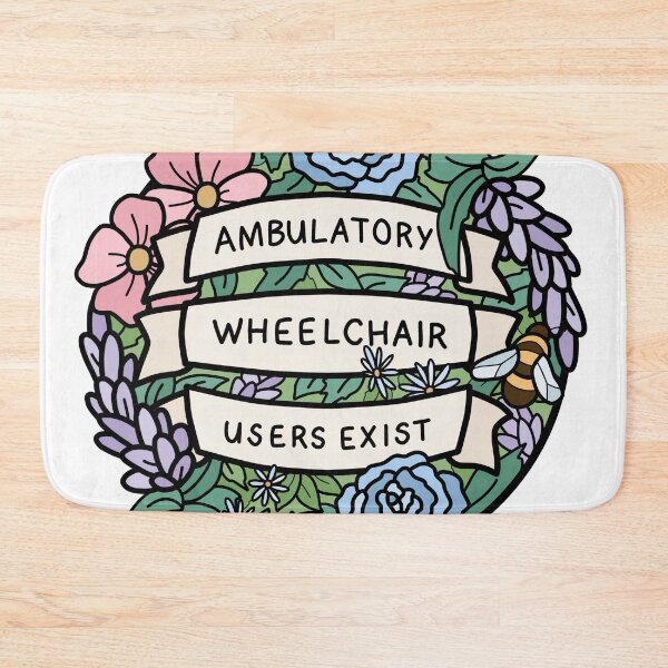 Item preview, Ambulatory Wheelchair Users Exist designed and sold by thenameisjoules.