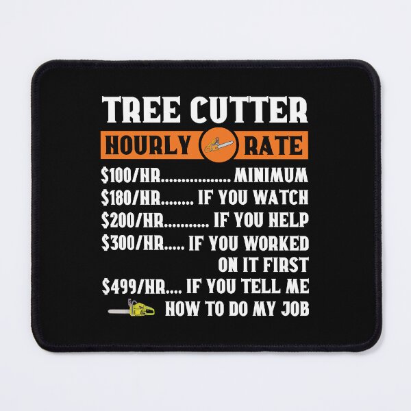 Item preview, Tree Cutter Hourly Rate Arborist: Tree Surgeon Climber, Funny Arborist Gift designed and sold by Adexyl.