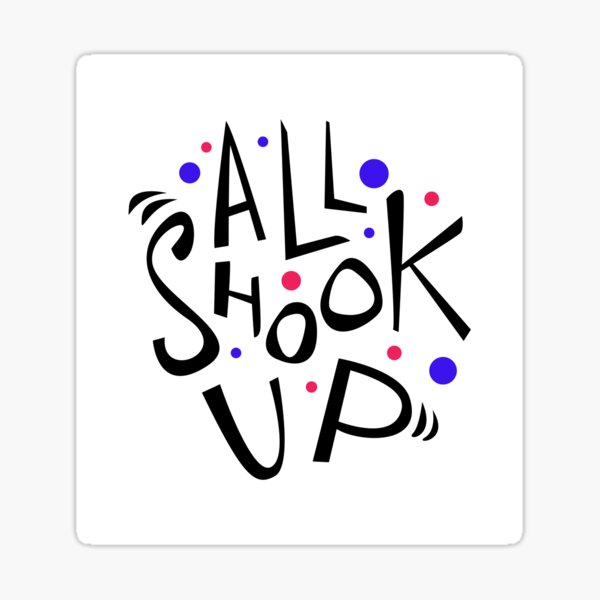 All Shook Up Sticker