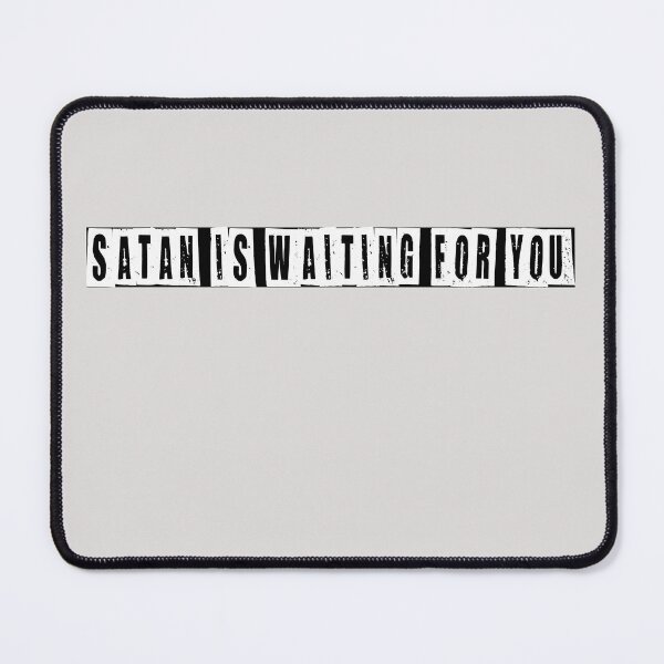 Item preview, Satan Is Waiting For You designed and sold by HiddenStar02.