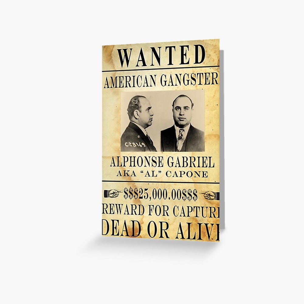 Al Capone Vintage Gangster Wanted Poster Greeting Card By Posterbobs Redbubble