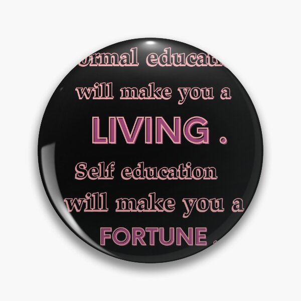 Item preview, Quotes Educational Quotation. Formal education will make you a living . Self education will make you a Fortune . designed and sold by Shifa19.