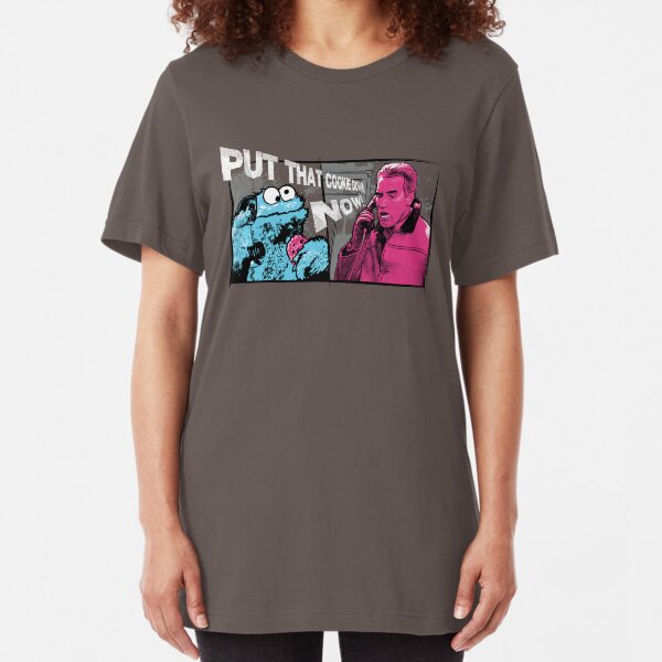 Put that cookie down! Slim Fit T-Shirt