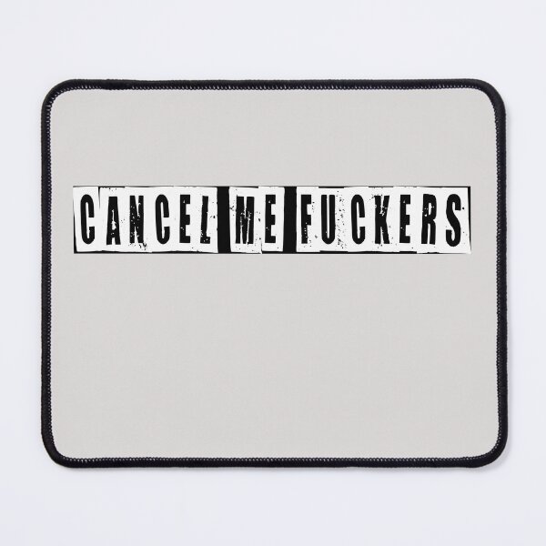Item preview, Cancel Me Fuckers designed and sold by HiddenStar02.