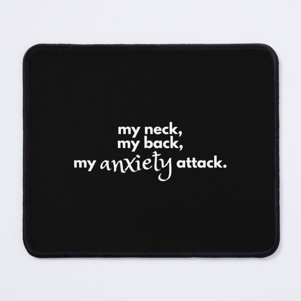Item preview, My Neck My Back My Anxiety Attack (White Typography Stacked) designed and sold by RuggedRoo.