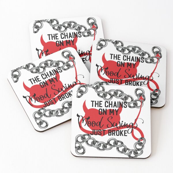 Item preview, The Chains on my Mood Swings Just Broke designed and sold by TjsDesignsnMore.