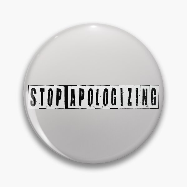 Item preview, Stop Apologizing  designed and sold by HiddenStar02.