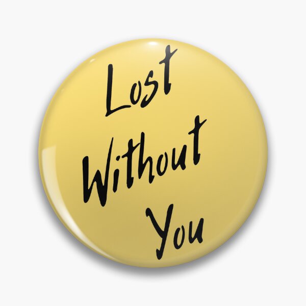 Item preview, Lost Without You designed and sold by Nesro34.