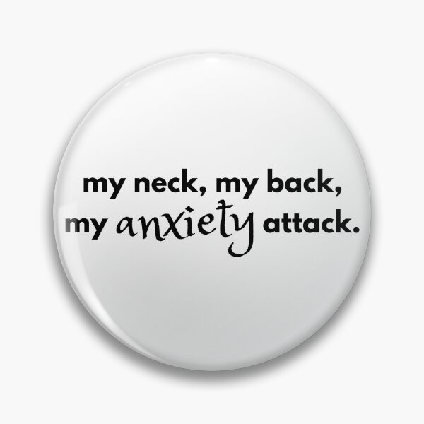 Item preview, My Neck My Back My Anxiety Attack (Black Typography) designed and sold by RuggedRoo.