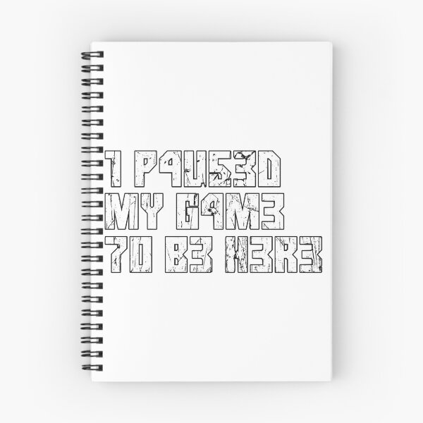 Item preview, I Paused My Game To Be Here Funny Gamer Leet Gift designed and sold by FavnCraftsh.