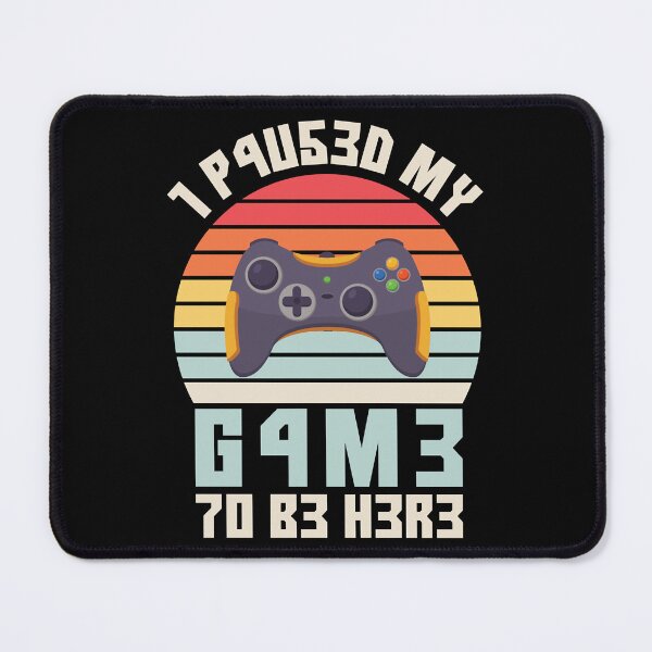 Item preview, I Paused My Game To Be Here Vintage Gamer Gift     designed and sold by FavnCraftsh.