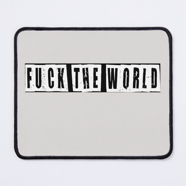 Item preview, Fuck The World  designed and sold by HiddenStar02.
