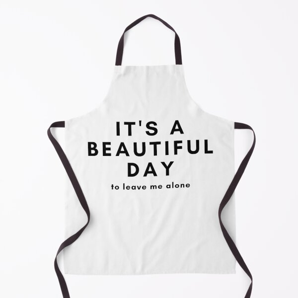 Item preview, IT'S A BEAUTIFUL DAY to leave me alone designed and sold by whimsymilieu.