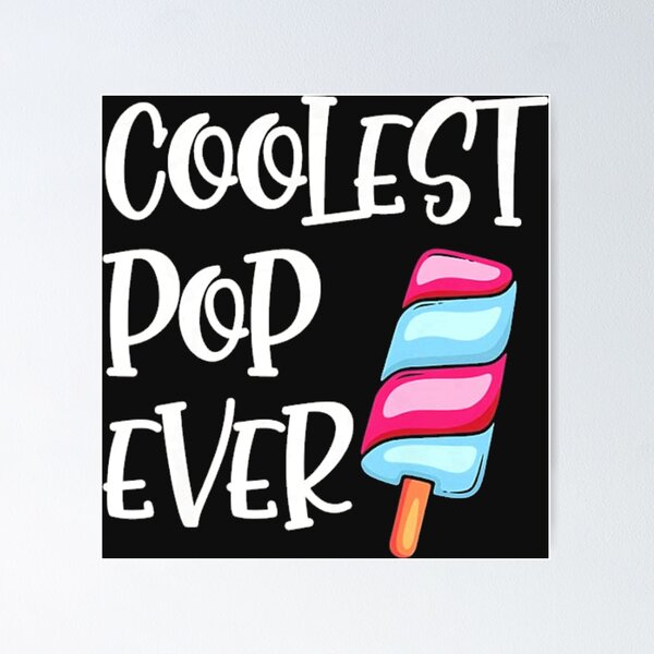 Item preview, Coolest Pop Ever Popsicle Fathers Day designed and sold by ronchoi123.