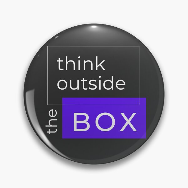 Item preview, THINK OUTSIDE THE BOX designed and sold by DesignAndTales.