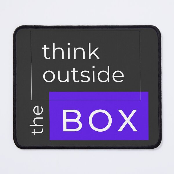 Item preview, THINK OUTSIDE THE BOX designed and sold by DesignAndTales.