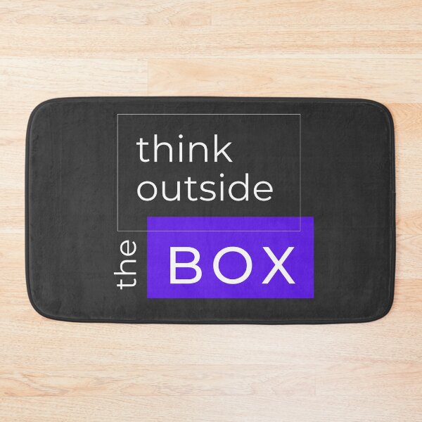 Item preview, THINK OUTSIDE THE BOX designed and sold by DesignAndTales.