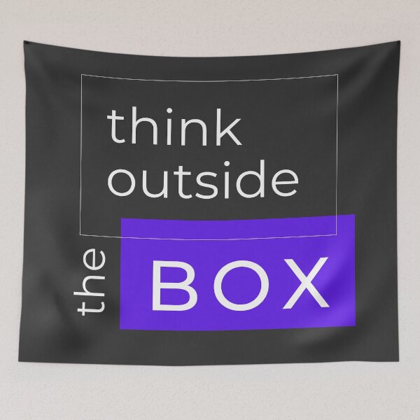 Item preview, THINK OUTSIDE THE BOX designed and sold by DesignAndTales.