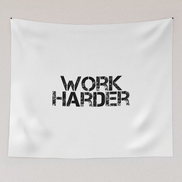 Item preview, Work Harder designed and sold by JourneyCreative.