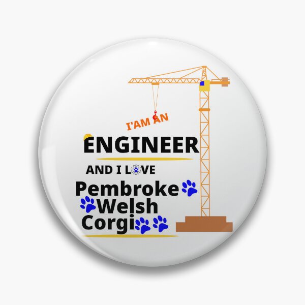 Item preview, i am a engineer and i love Pembroke Welsh Corgi designed and sold by Jadir.