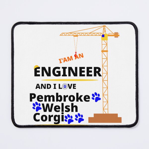 Item preview, i am a engineer and i love Pembroke Welsh Corgi designed and sold by Jadir.
