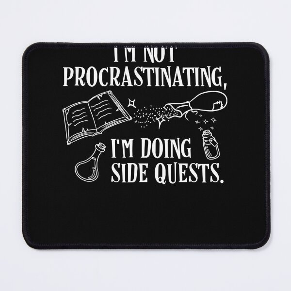 Item preview, I'm not procrastinating i'm doing side quests designed and sold by Perry195.