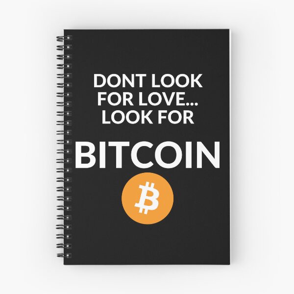 Item preview, Don't Look for Love, Look for Bitcoin 1 designed and sold by unclejab.