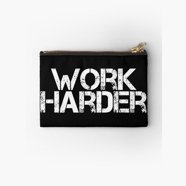 Item preview, Work Harder designed and sold by JourneyCreative.