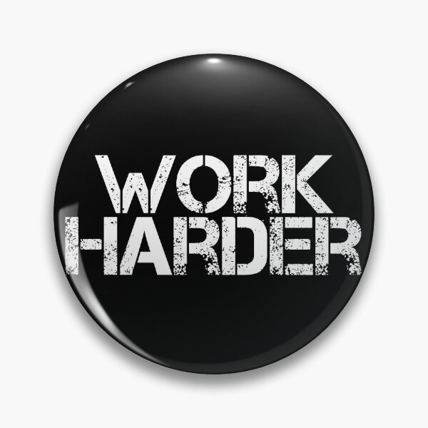 Item preview, Work Harder designed and sold by JourneyCreative.