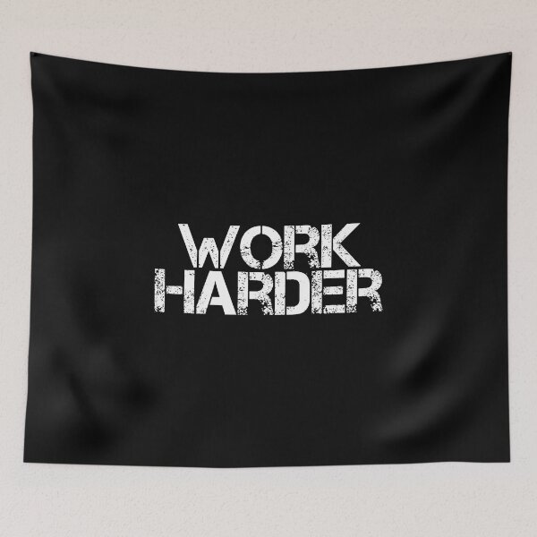 Item preview, Work Harder designed and sold by JourneyCreative.