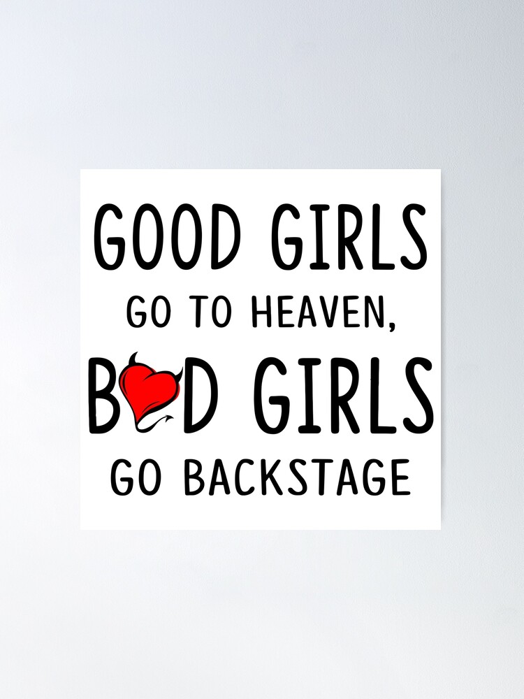 Good Girls Bad Girls Poster For Sale By Bobbyg305 Redbubble