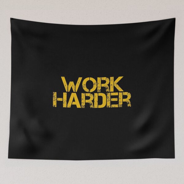 Item preview, Work Harder designed and sold by JourneyCreative.