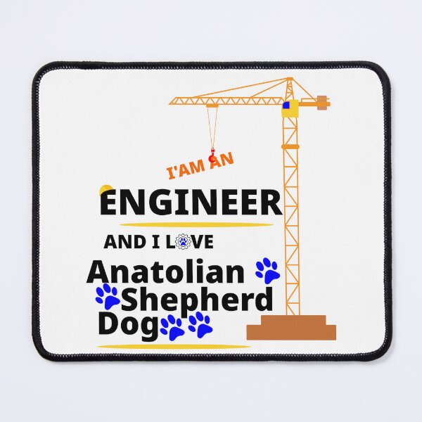 Item preview, i am a engineer and i love Anatolian Shepherd Dog designed and sold by Jadir.