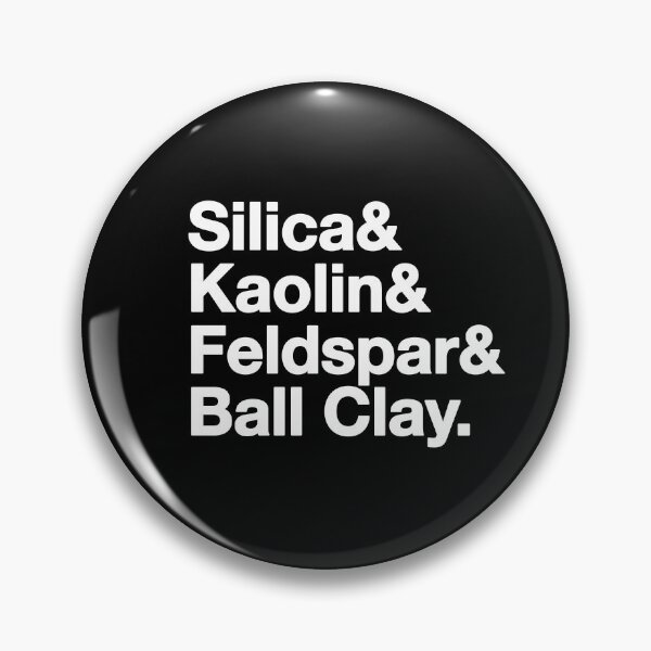 Item preview, Silica & Kaolin & Feldspar & Ball Clay designed and sold by ceramicshirts.