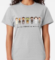 May the Fierce Classic T-Shirt