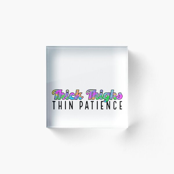 Item preview, Thick Thighs, Thin Patience (black on white) designed and sold by artbymandymeow.