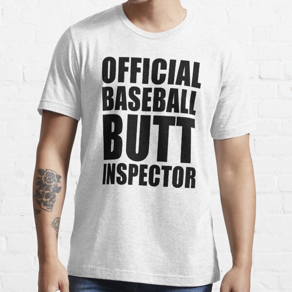 Official Baseball Butt Inspector Long Sleeve T-Shirts